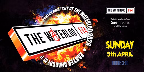 Easter Anarchy at The Waterloo 2026 - Sunday 