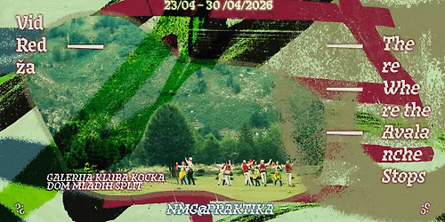 NMG@PRAKTIKA_Vid Red\u017ea: There Where the Avalanche Stops