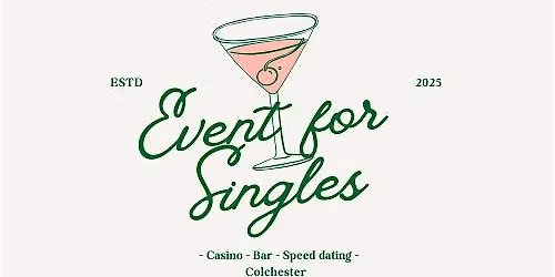 Colchester's singles night - Ages 24 to 35 years!