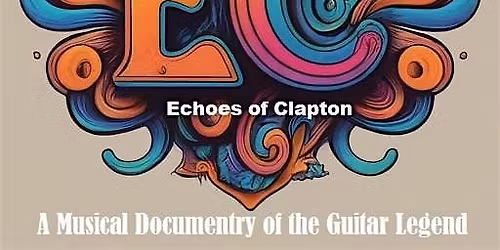 Echoes of Clapton : A Musical Documentary