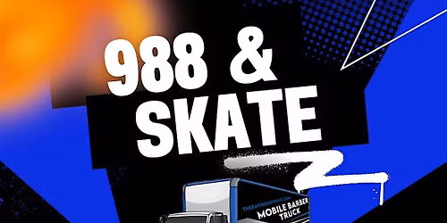 988 & SKATE: ROLLING FOR MENTAL HEALTH!