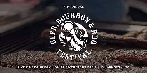 Beer, Bourbon & BBQ Festival - Wilmington, NC