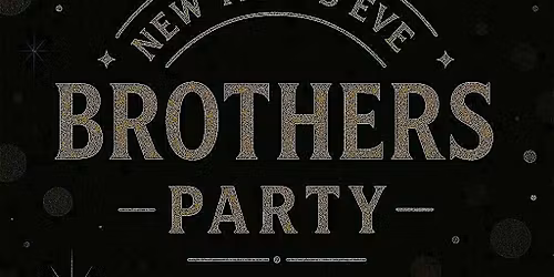 The Final Pour at Brothers - A New Year's Eve Farewell Celebration