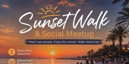 \ufffd Sunset Walk & Social Meetup \u2013 Athens