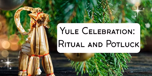 Yule Celebration: Ritual and Potluck