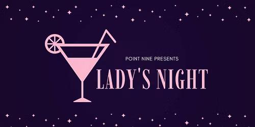 Lady's Night at Point Nine! 