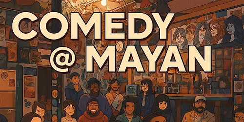 Comedy @Mayan