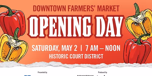 2026 Downtown Farmers' Market Opening Day