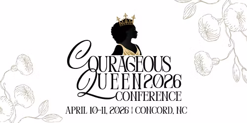 Courageous Queen: Called for Such a Time As This (Women's Conference 2026)