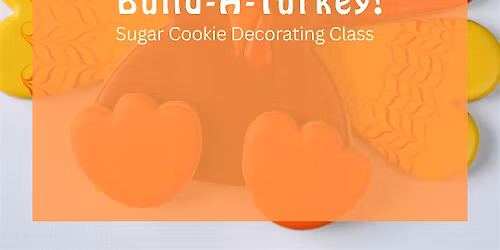 11 AM - Build-A-Turkey Cookie Decorating Class (Overland Park)