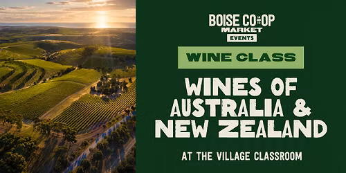 Wine Class: Wines of Australia & New Zealand at the Village Classroom