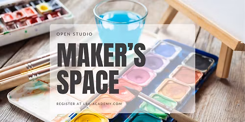 Maker's Space | Open Studio at Lyon Road Art Academy