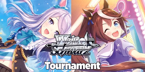 Weiss Schwarz - $10 Tournament [Umamusume: Pretty Derby]