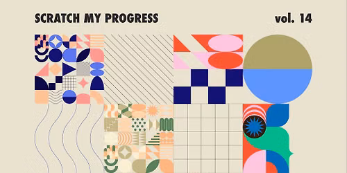 Scratch My Progress Vol 14: Showcase