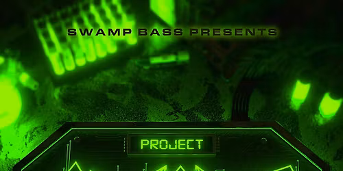 SwampBass Presents: PROJECT SWAMP