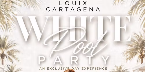 White Pool Party with live music by Louix Cartagena - ONE DRINK included