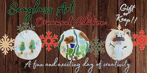 Seaglass Art Sundays with Jessie - 3 ornaments