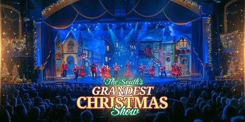The Souths Grandest Christmas Show at Alabama Theatre Birmingham