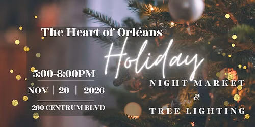 The Heart of Orl\u00e9ans Holiday Night Market & Tree Lighting Ceremony