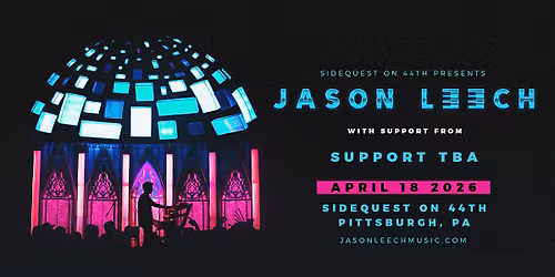 Jason Leech- Winter\/Spring Tour- Pittsburgh, PA