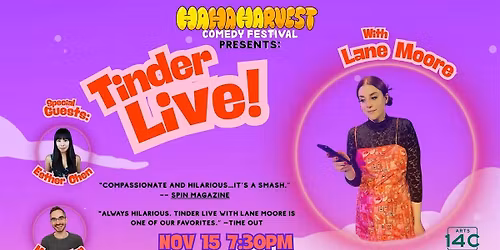 Tinder Live! W\/Lane Moore Presented by Ha Ha Harvest Comedy Festival