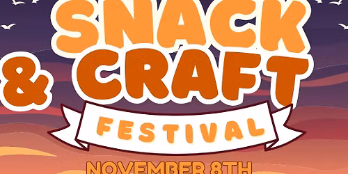 SNACK & CRAFT Festival!