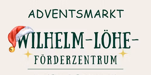 Adventsmarkt Wilhelm-L\u00f6he-F\u00f6rderzentrum