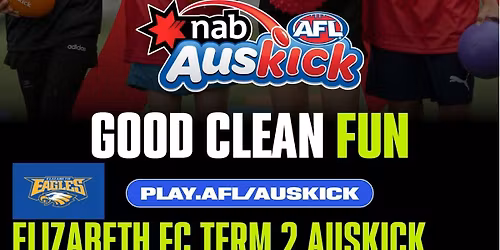 AFL AusKick Term 2 at Elizabeth Football Club