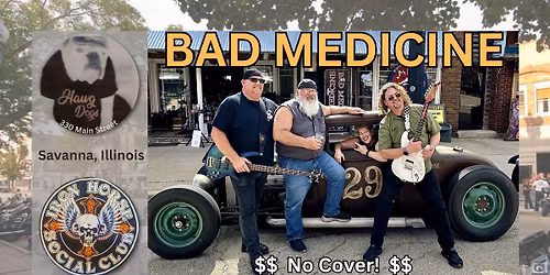 Bad Medicine @ Hawg Dogs, Savanna IL