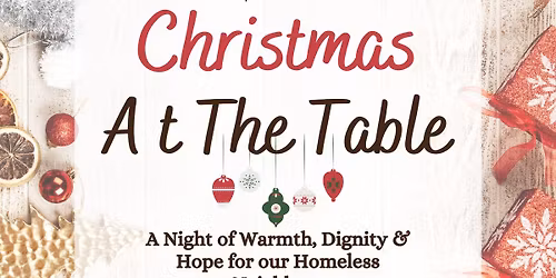 Christmas at The Table: Dinner for our Homeless Neighbours