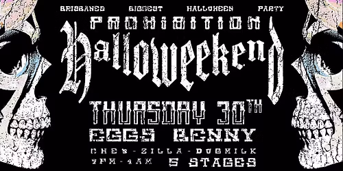 eggsbenny  \u2022 Prohibition Halloweekend | Brisbane