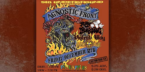 Agnostic Front ft. Raw Brigade, Violent Way, Mass Panic at Pineapples