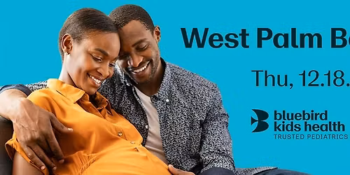 Expecting Parents Meet & Greet - Bluebird Kids Health - West Palm Beach