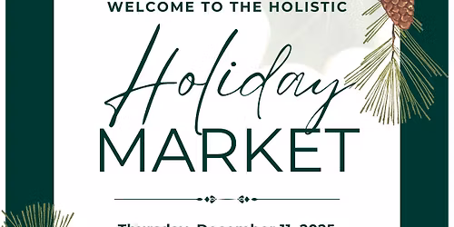 \ud83c\udf3f Holistic Holiday Market