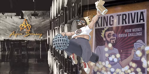 Aspire Greatness, King Trivia