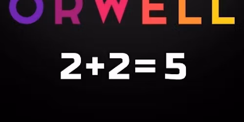 Orwell: 2+2=5