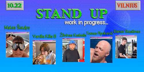 STAND UP - WORK IN PROGRESS | VILNIUS