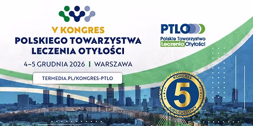 V Kongres Polskiego Towarzystwa Leczenia Oty\u0142o\u015bci
