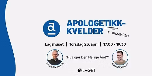 Apologetikkveld - "Hva gj\u00f8r den hellige \u00e5nd"