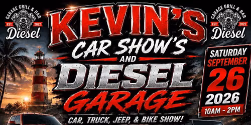 Kevin's Car Show's and Diesel Garage Car, Truck, Jeep, & Bike Show!