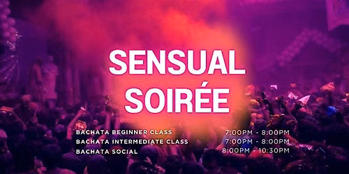 Sensual Soiree: Weekly Wednesday Bachata Sensual Workshop and Social in SF