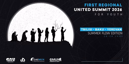 First Regional United Summit 2026 - Tbilisi, Baku, Yerevan  