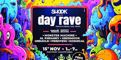 * FREE * SHOOK pres. DAY RAVE Drum & Bass + 140 + Trap