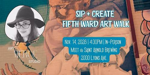 Sip and Create Fifth Ward Art Walk