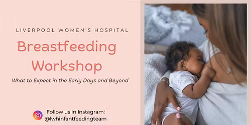 Breastfeeding Workshop - What to Expect in the Early Days and Beyond