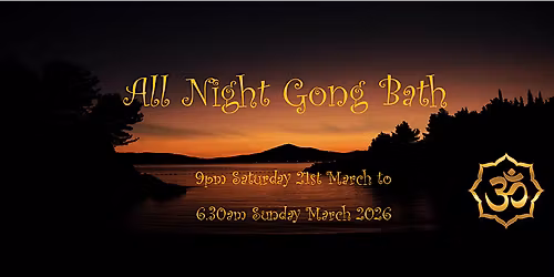 Overnight Gong Bath Puja - 21st Mar 2026