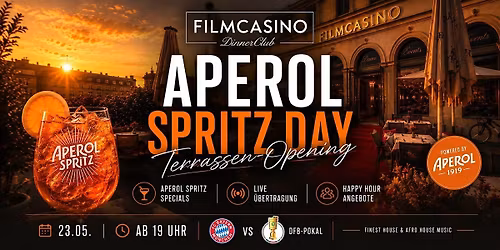 FILMCASINO TERRASSEN OPENING \u2022 Aperol Spritz Day & DFB Pokal Finale \u26bd
