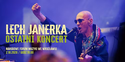 Lech Janerka | Ostatni Koncert | WROC\u0141AW 2.10.2026