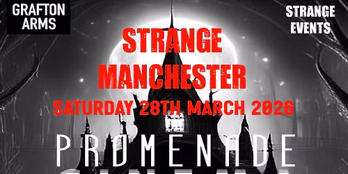 Promenade Cinema live & Strange Manchester after party from 10pm