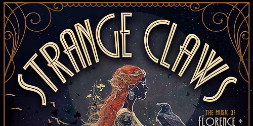 Strange Claws : A Tribute to the music of Florence + the Machine